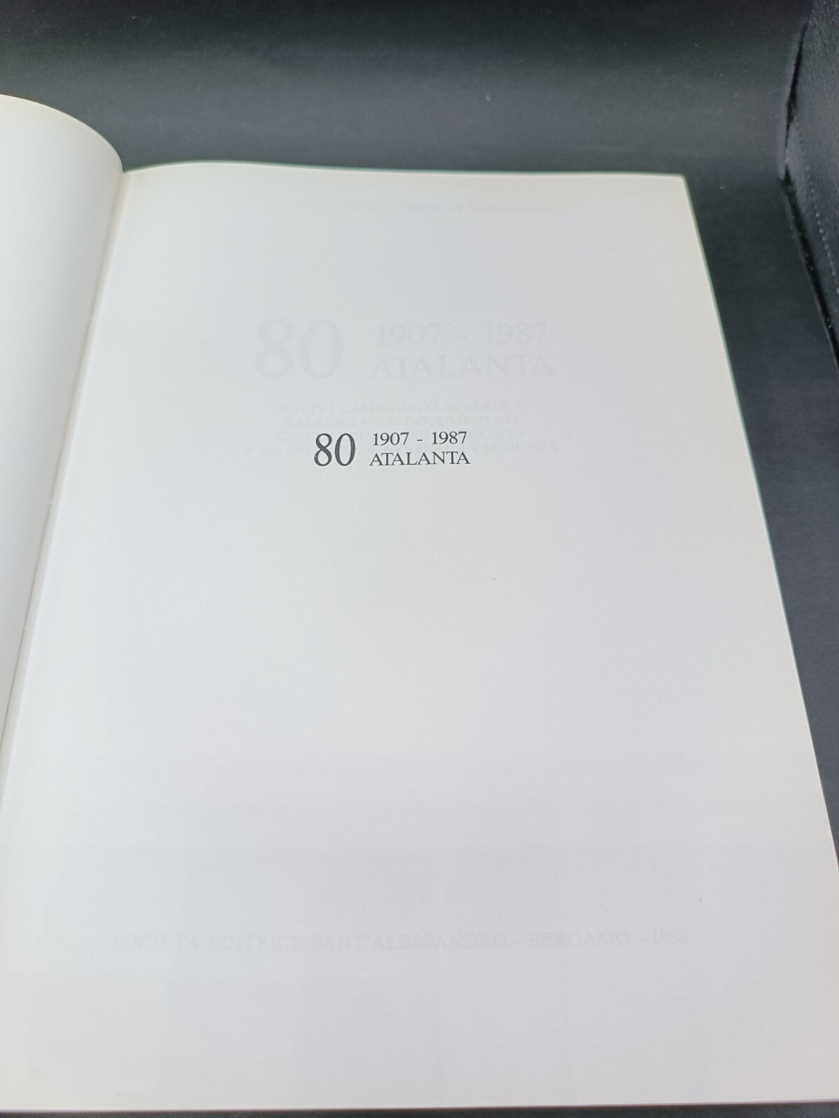 Libro Atalanta 80 1907-1987 Editrice Sant'Alessandro