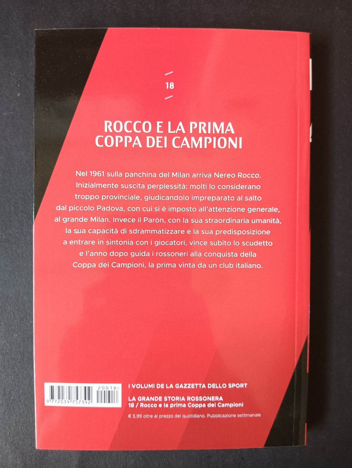 Libro LA GRANDE STORIA ROSSONERA n 18 - LA GAZZETTA DELLO SPORT