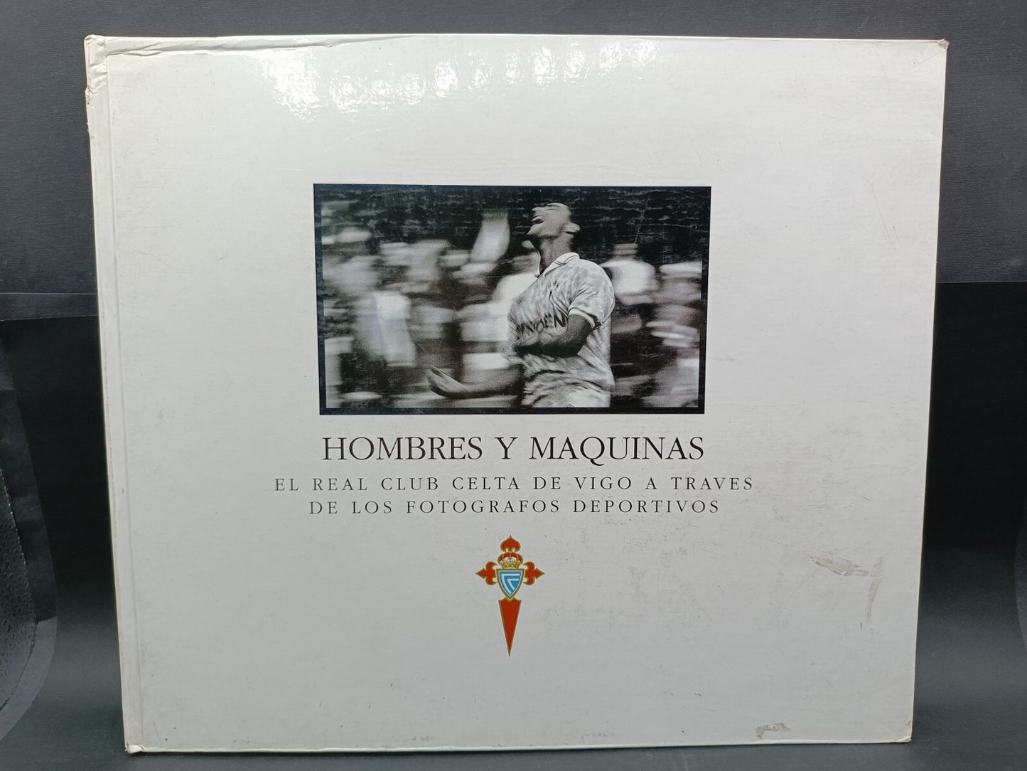 Libro Hombres y Maquinas Celta Vigo 1992
