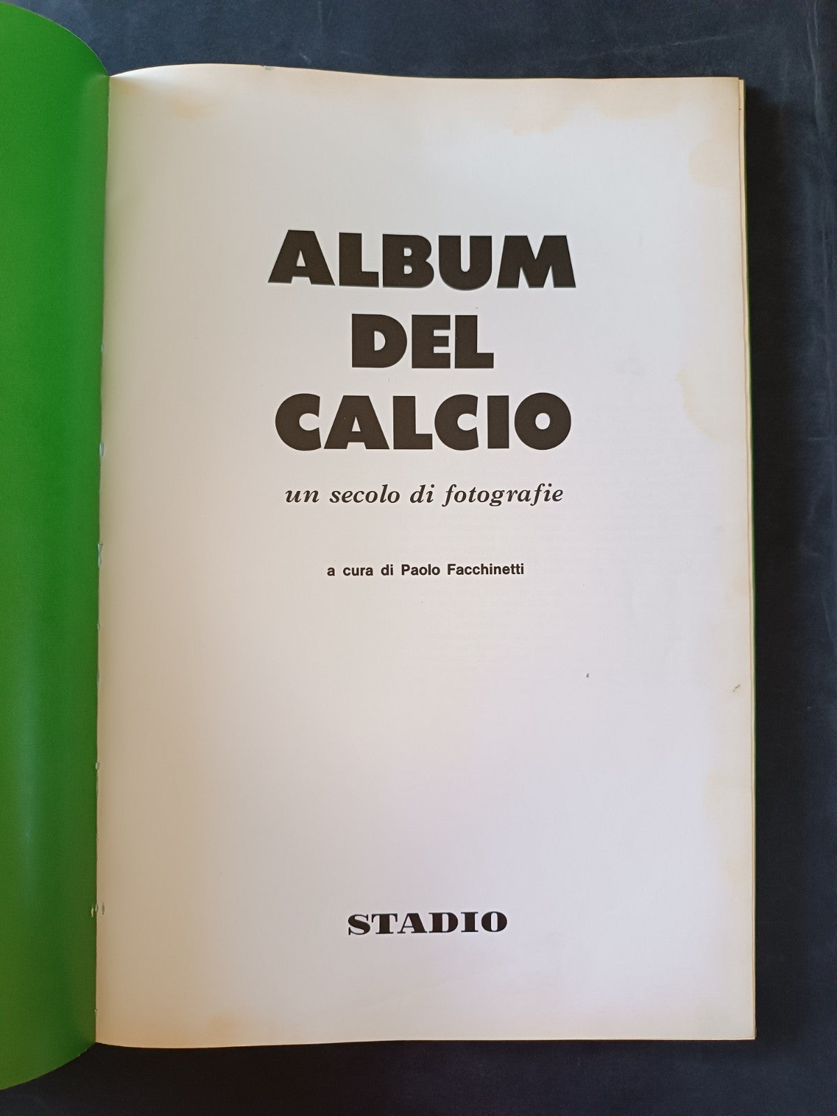 Album del calcio Un secolo di fotografie