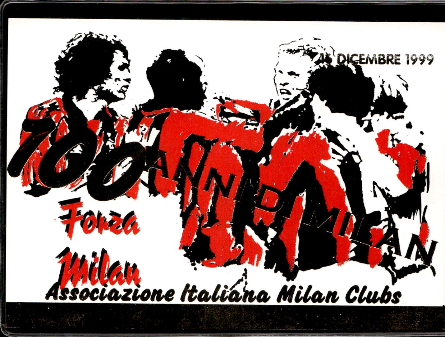 cartolina postcard Calcio Milan 100 Anni di Milan 16 Dicembre 1999
