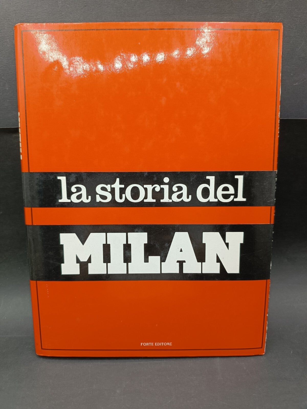 Libro Storia del Milan dal 1963-64 Forte Editore