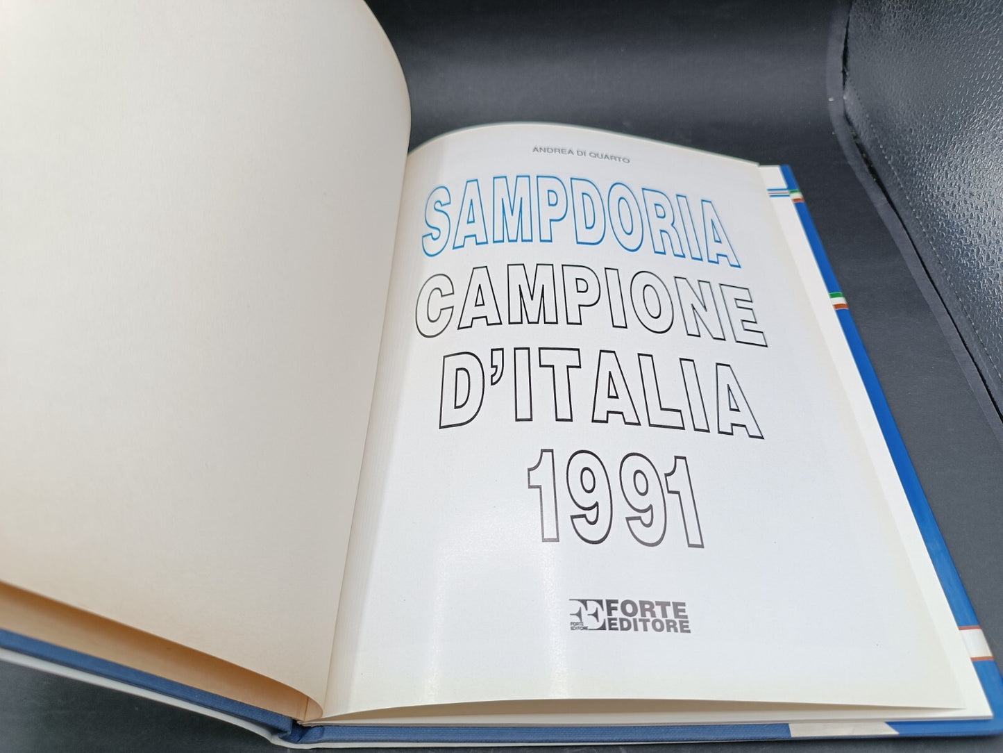 Libro Forte Editore Sampdoria Campioni d'Italia 1991