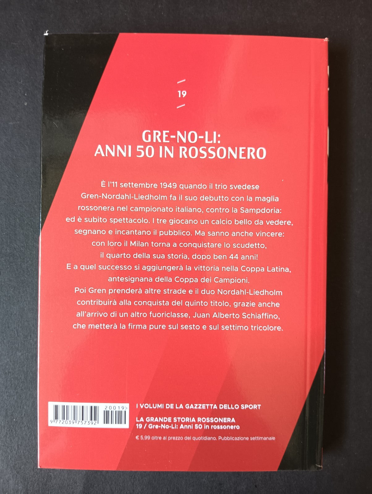 Libro LA GRANDE STORIA ROSSONERA n 19 - LA GAZZETTA DELLO SPORT