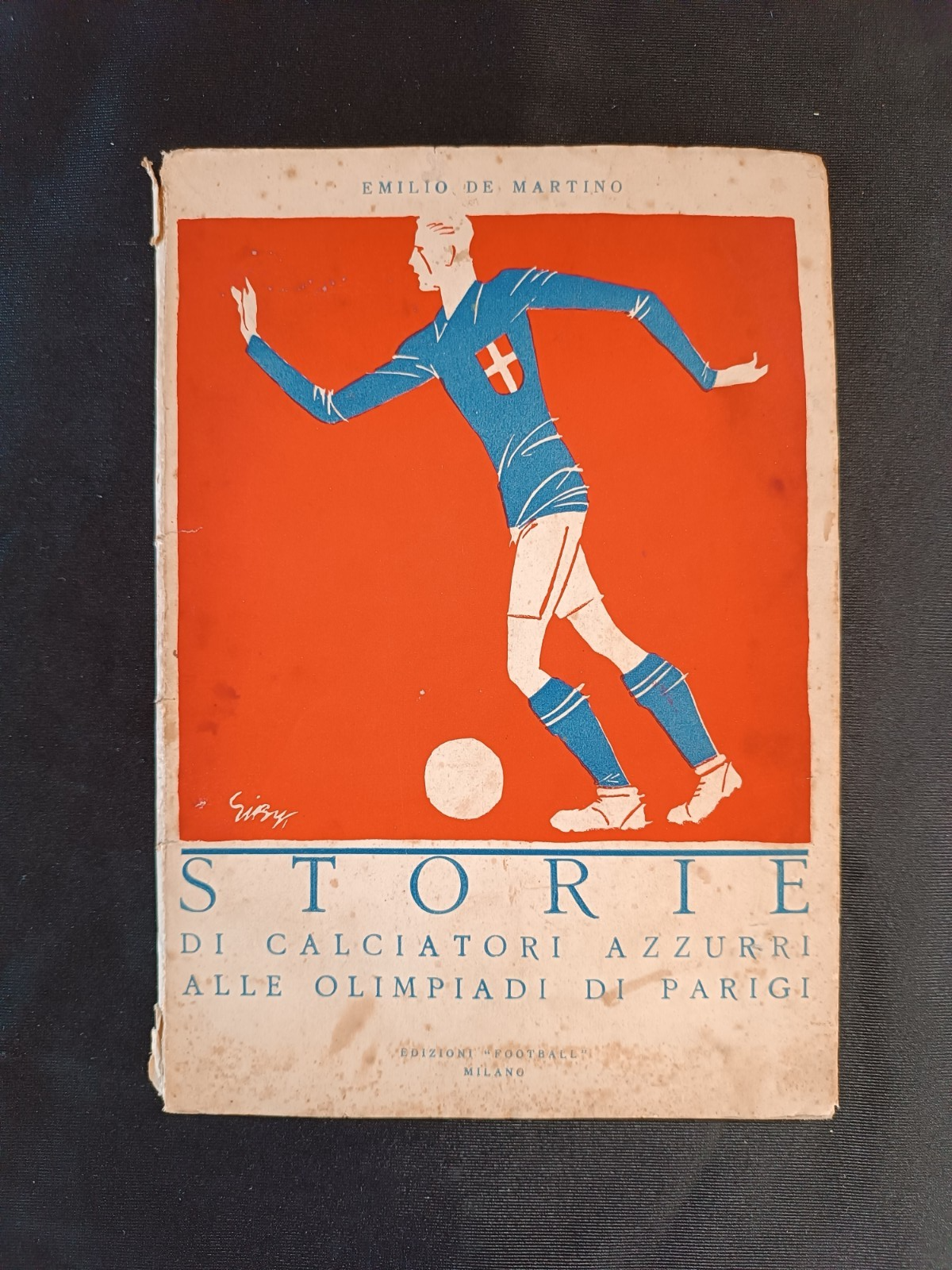 libro STORIE Calciatori azzurri alle olimpiadi E. De Martino -