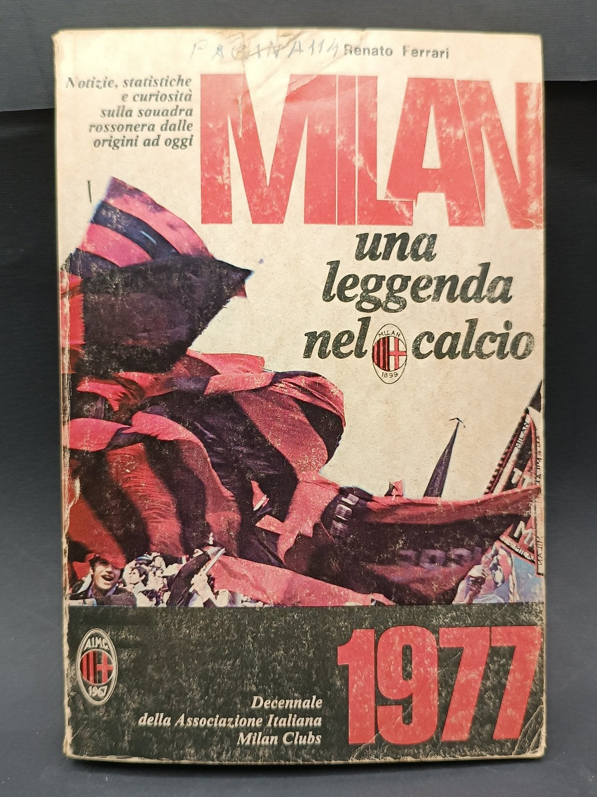 Libro Renato Ferrari MILAN UNA LEGGENDA NEL CALCIO