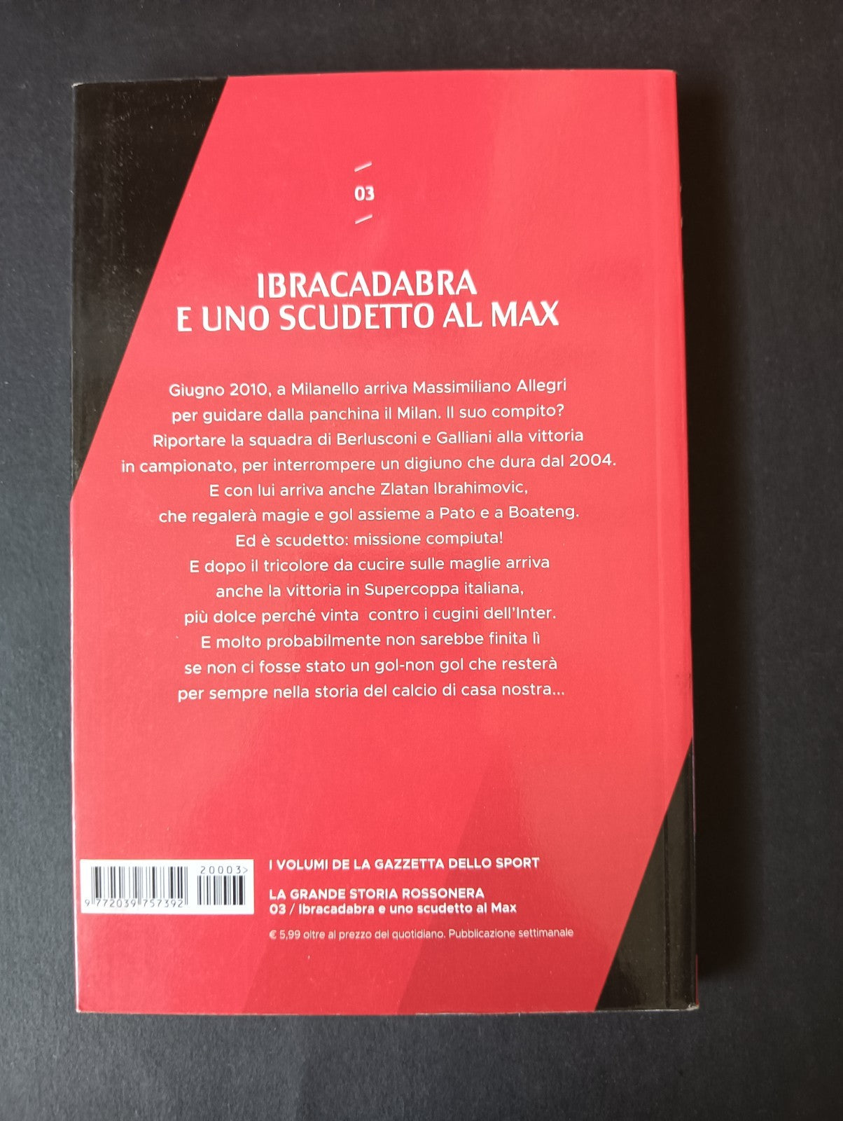 Libro LA GRANDE STORIA ROSSONERA n 3 - LA GAZZETTA DELLO SPORT
