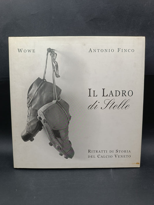 Libro Il ladro di stelle - Storia del calcio veneto 2000
