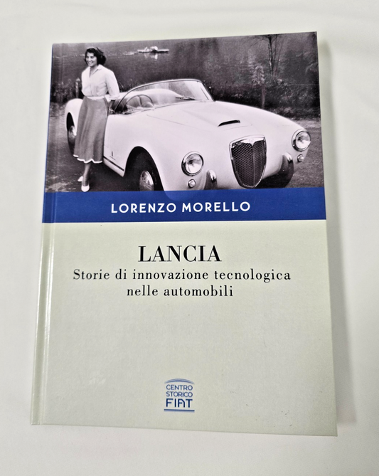 libro LANCIA Lorenzo Morello Centro Storico Fiat 2014  rarita' Lambda Fulvia d24