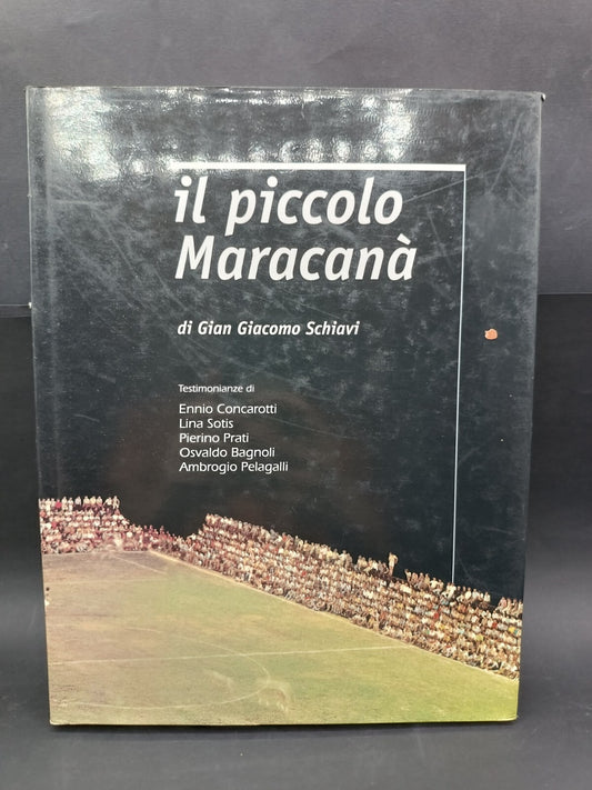 Libro Il Piccolo Maracanà Gian Giacomo Schiavi 1998