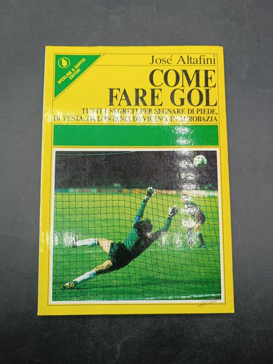 libro Come fare gol Jos� Altafini Sperling e Kupfer
