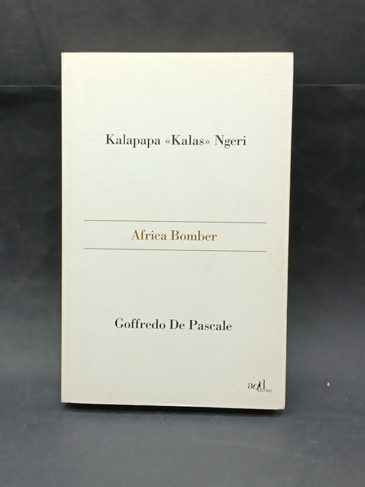 Libro kalapapa ''kalas'' ngeri Africa bomber goffredo de Pascale