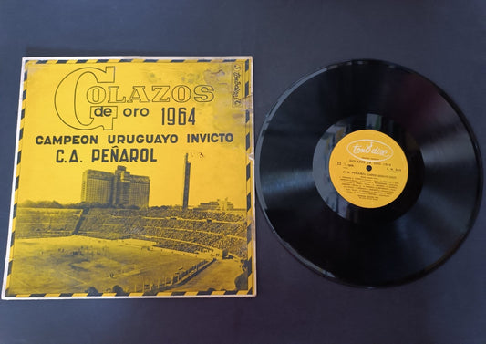 Disco GOLAZOS de Oro 1964 Campe�n Uruguayo C.A. Pe�arol Invicto