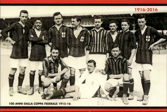 cartolina postcard Calcio  Milan 100 anni coppa Federale 1916-2016 69/499 (15