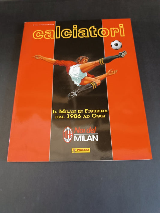 Libro IL MILAN IN FIGURINA DAL 1986 AD OGGI anno 1986 ACM Milan
