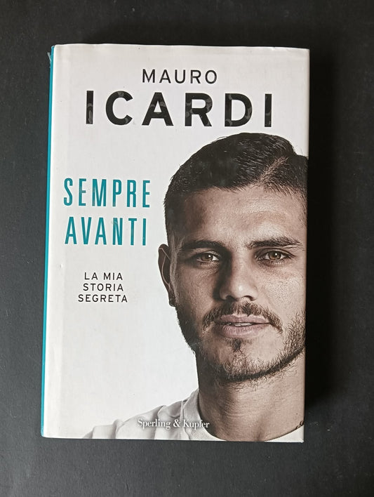 Mauro Icardi SEMPRE AVANTI Sperling & Kupfer