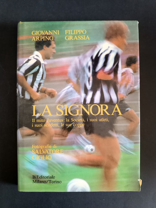 libro Juventus La Signora Arpino - Grassia