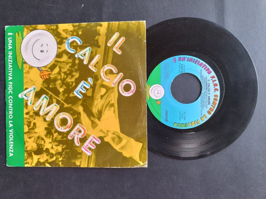 Vinile 45 giri IL CALCIO E' AMORE