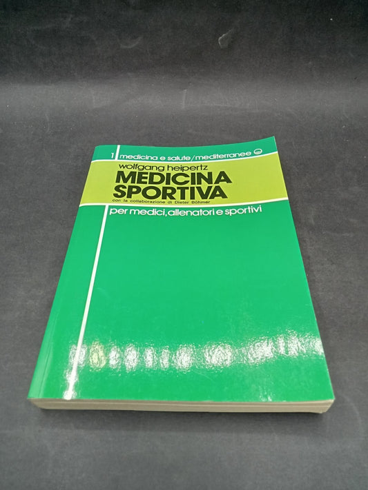 WOLFGANG HEIPERTZ MEDICINA SPORTIVA PER MEDICI/ALLENATORI E SPORTIVI