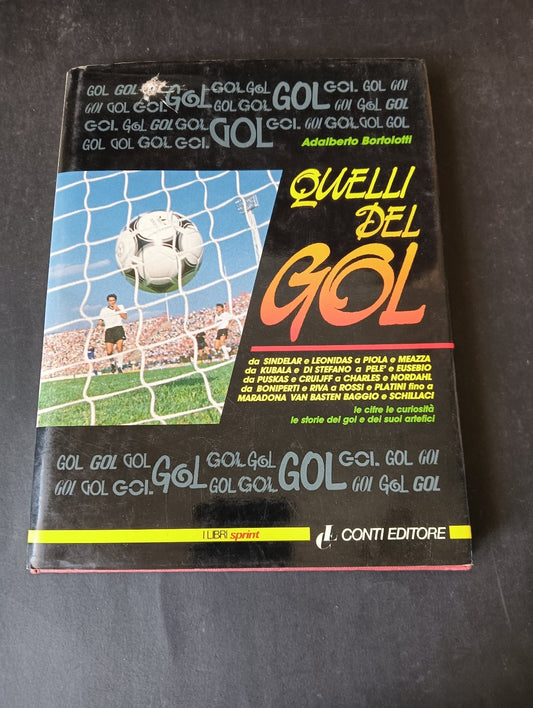 Adalberto Bortolotti QUELLI DEL GOL Conti Editore