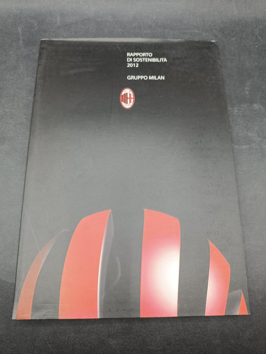 Libro Rapporto di sostenibilità 2012 Gruppo Milan