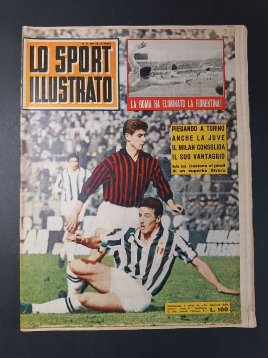 Rivista LO SPORT ILLUSTRATO numero 11 anno 1962 Roma/Fiorentina/Juve