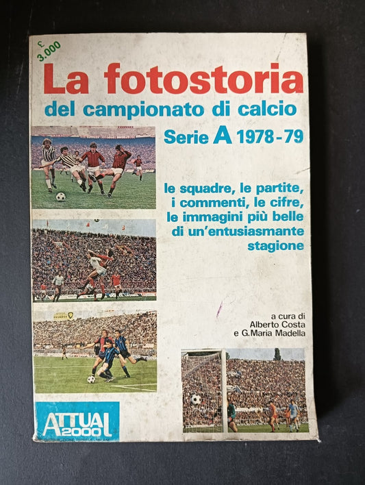 Costa/Madella LA FOTOSTORIA DEL CAMPIONATO DI CALCIO SERIE A Attual2000