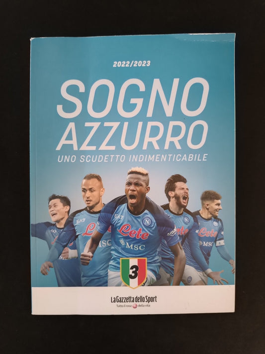 2022/2023 SOGNO AZZURRO UNO SCUDETTO INDIMENTICABILE La Gazzetta dello Sport