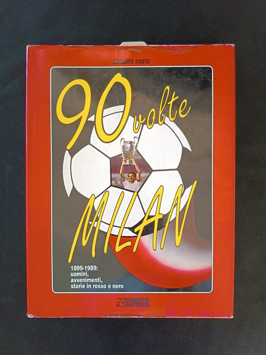 Alberto Costa 90 VOLTE MILAN Forte Editore