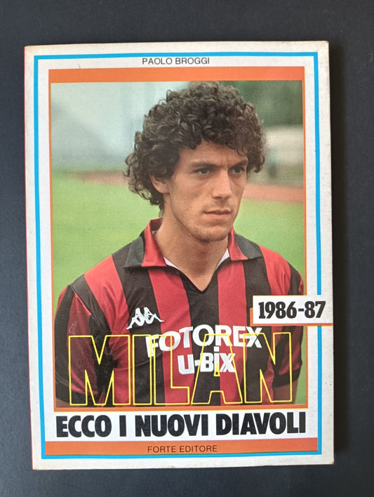 Libro MILAN ECCO I NUVI DIAVOLI 1986-1987 Paolo Broggi