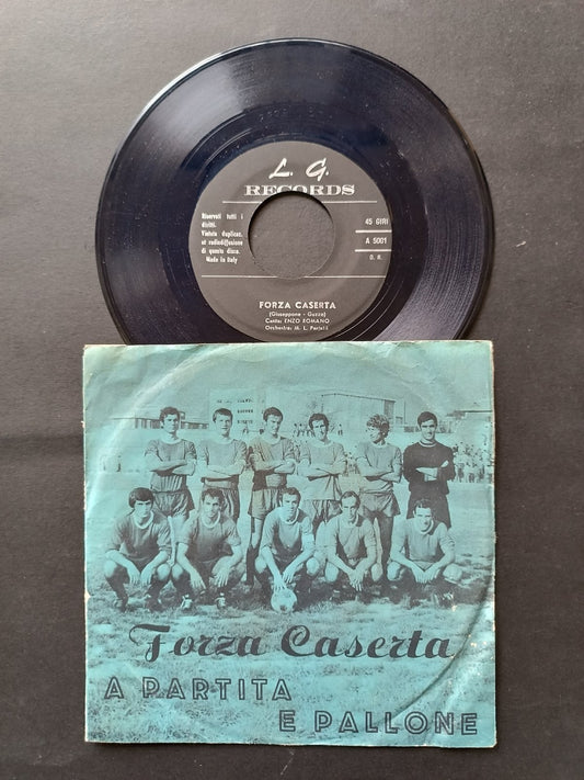 Vinile 45 giri FORZA CASERTA A PARTITA E PALLONE