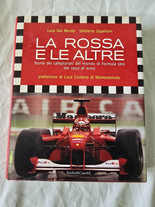 La Rossa e le Altre Ferrari libro Dal Monte Zappellone  Baldini& Castoldi