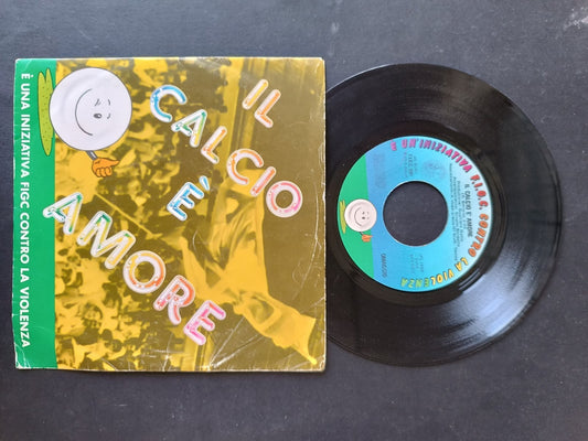 Vinile 45 giri IL CALCIO E' AMORE
