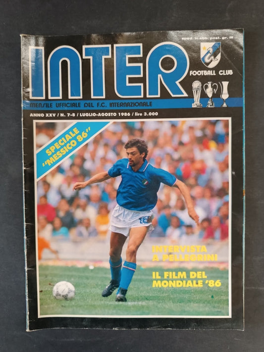 rivista Inter Football Club 1986 anno XXV nr 7/8  1986 Spillo speciale Mexico