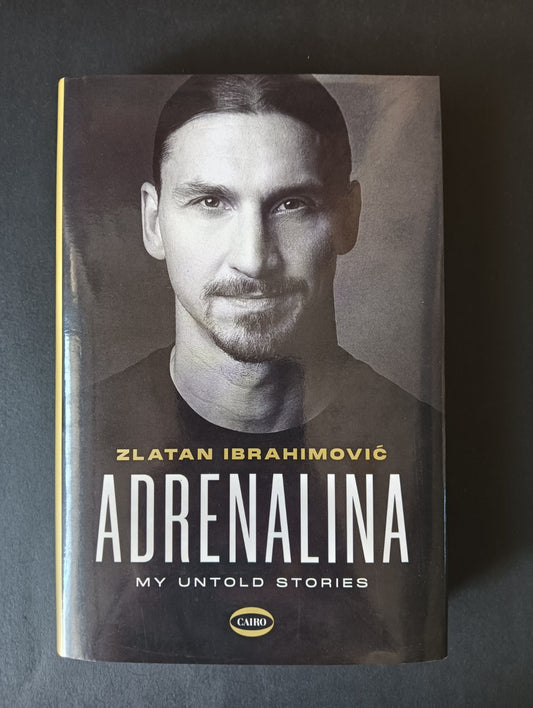 Libro ADRENALINA MY UNTOLD STORIES Zlatan Ibrahimovic