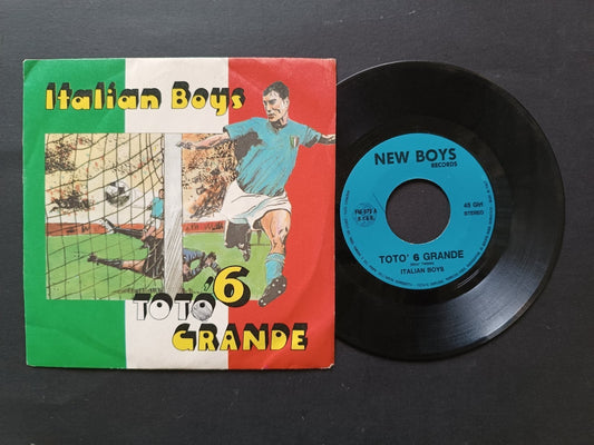 Vinile 45 giri ITALIAN BOYS Toto' 6 grande