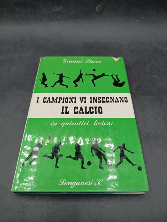 libro I campioni vi insegnano come fare gol Gianni Brera
