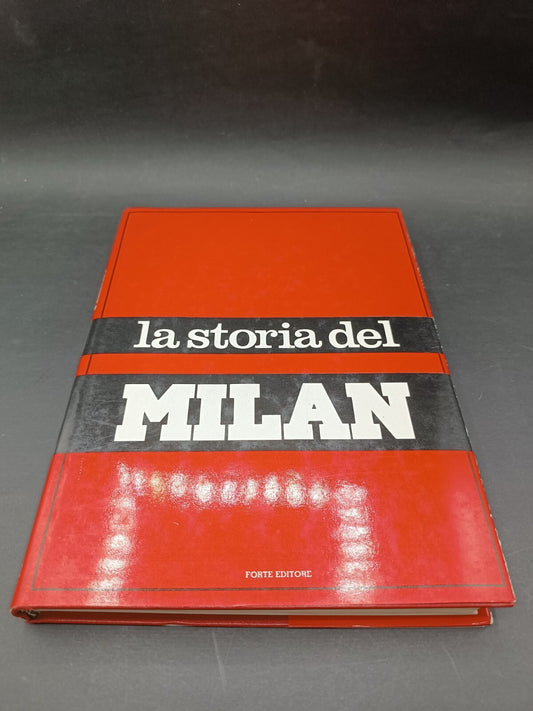 Libro Storia del Milan dal 1963-64 Forte Editore