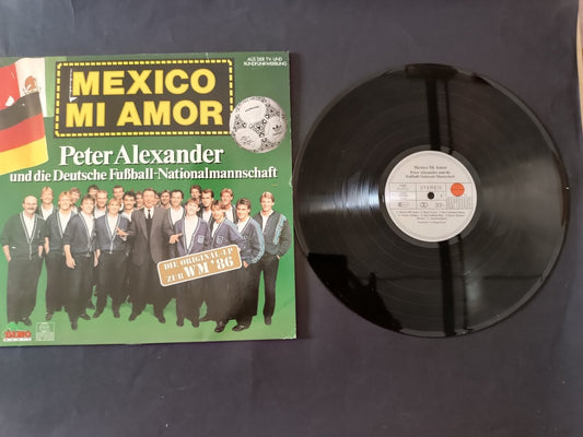 Disco Mexico Mi Amor Peter Alexander e Nazionale Calcio Tedesca 1986