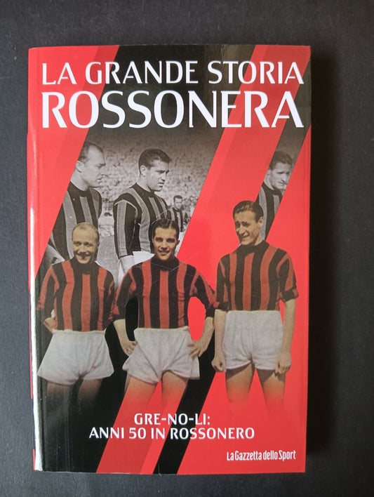Libro LA GRANDE STORIA ROSSONERA n 19 - LA GAZZETTA DELLO SPORT