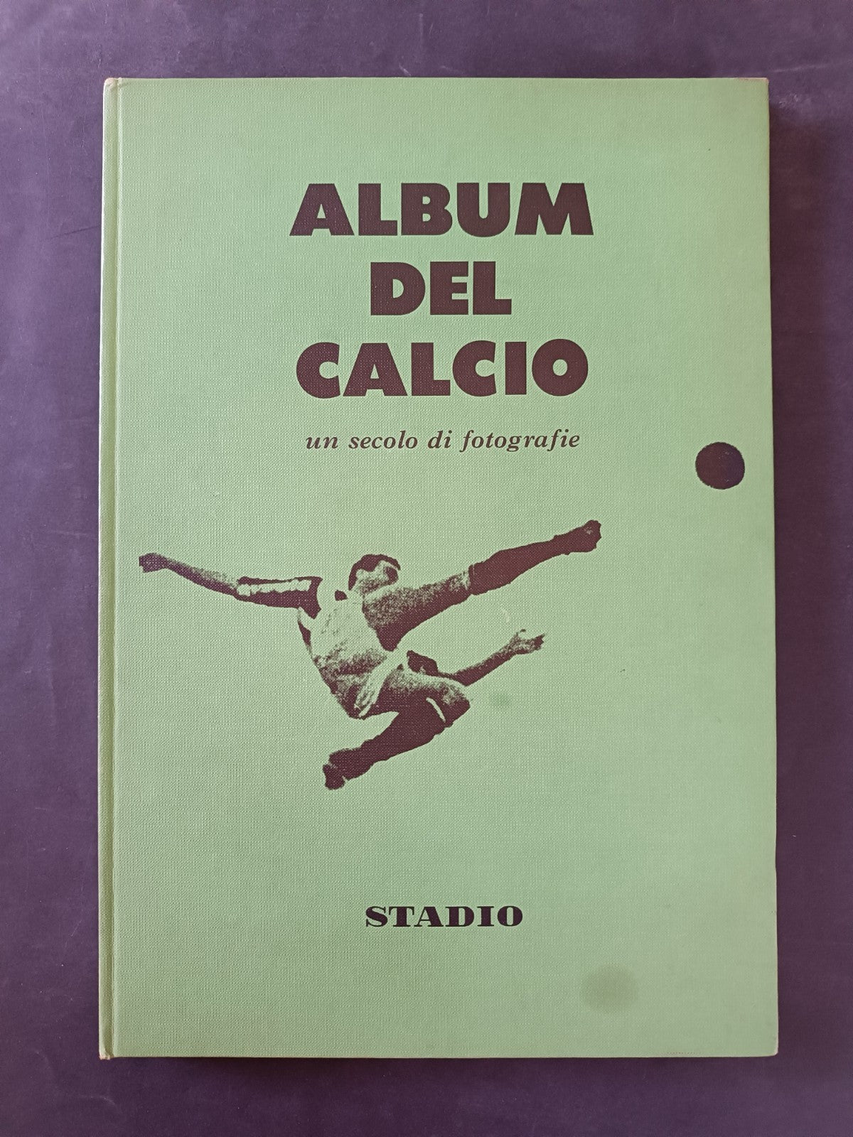Album del calcio Un secolo di fotografie