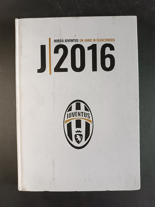 libro HURRA' JUVENTUS 2016 Un anno in bianconero