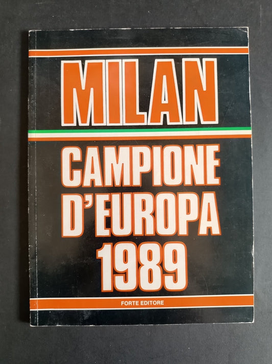 libro Milan Campione d'Europa 1989 Forte Editore