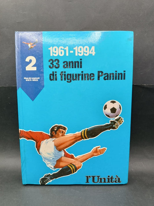 Libro 33 anni di figurine Panini L'unit� vol.2 1961-1994