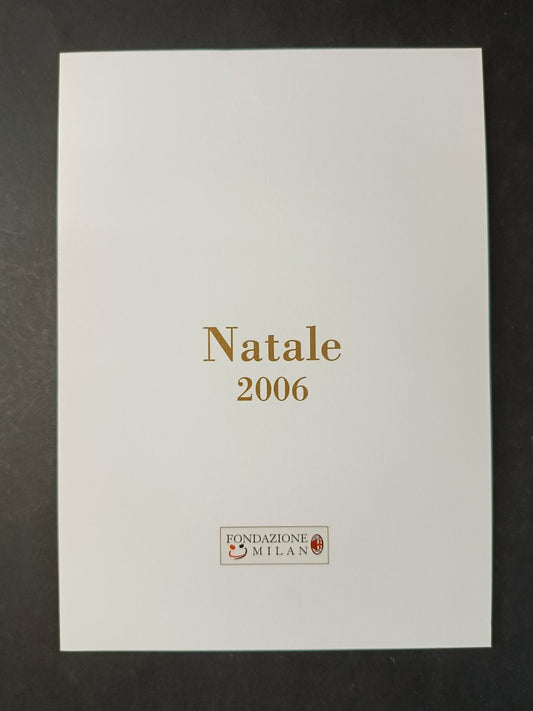 Biglietto auguri NATALE 2006 - MILAN Fondazione MILAN (A)