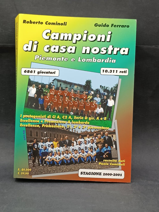 Libro Cominoli Ferraro - Campioni di casa nostra: Piemonte  Lombardia 2000-2001