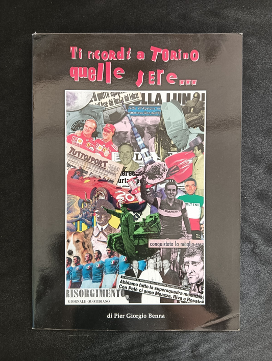 Libro TI RICORDI A TORINO QUELLE SERE... Pier Giorgio Benna