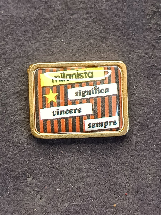 Old Pins Pin Badge Spilla A.C.Milan motto milanista senza ferma piedino 456