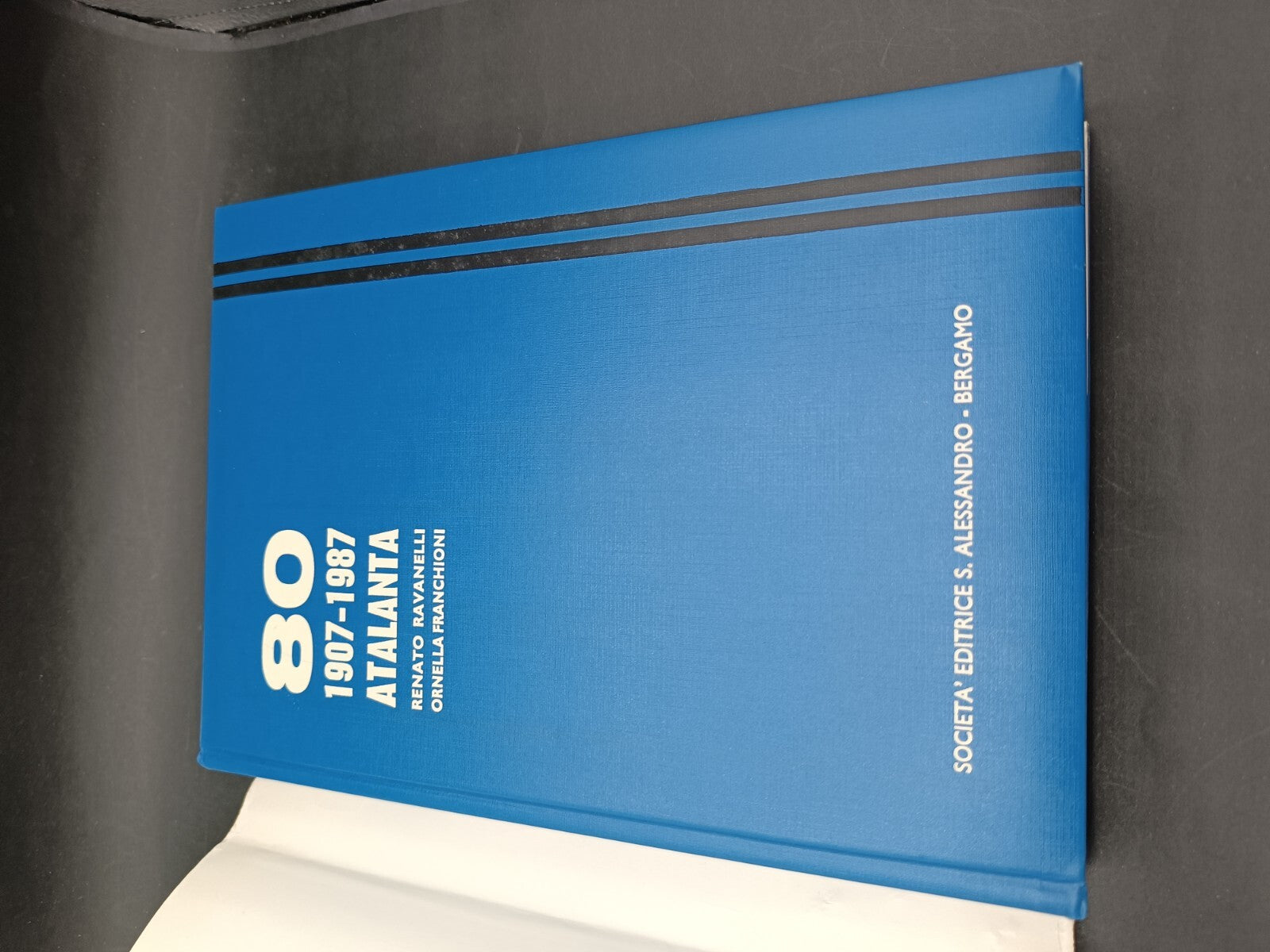 Libro Atalanta 80 1907-1987 Editrice Sant'Alessandro
